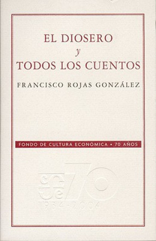 Libro El Diosero y Todos Los Cuentos Francisco Rojas Gonzlez