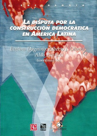 Könyv La Disputa Por la Construccion Democratica en America Latina Evelina Dagnino