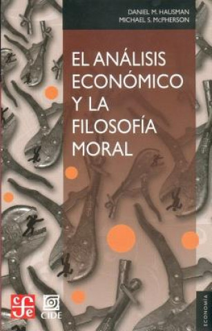 Kniha El Analisis Economico y La Filosofia Moral Daniel M. Hausman