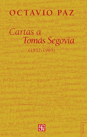 Kniha Cartas a Tomas Segovia: 1957-1985 Octavio Paz