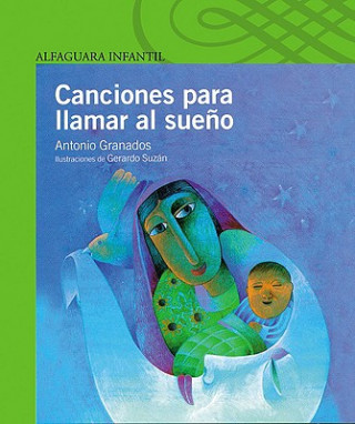 Книга Canciones Para Llamar Al Sueno = Bedtime Songs Antonio Granados
