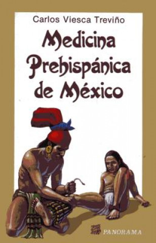 Kniha Medicina Prehispanica de Mexico Viesca Trevino