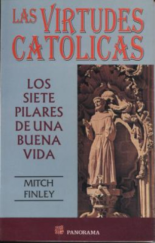 Kniha Las Virtudes Catolicas Mitch Finley