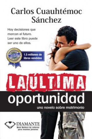 Kniha Ultima Oportunidad Carlos Cuauhtemoc Sanchez