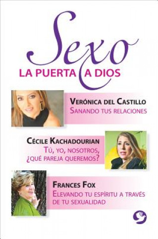Knjiga Sexo: La Puerta a Dios Veronica Del Castillo
