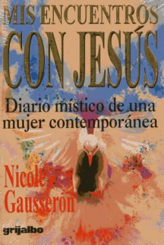 Kniha Mis Encuentros Con Jesus Nicole Gausseron