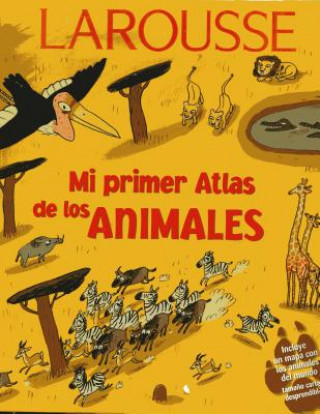 Carte Mi Primer Lar. Atlas Animales Larousse