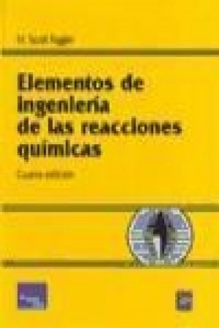 Kniha Elementos de ingenierías de las reacciones químicas 4ED 