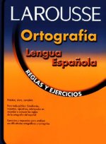 Kniha Ortografia Lengua Espanola: Reglas y Ejercicios Larousse Bilingual Dictionaries