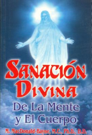 Kniha Sanacion Divina de La Mente y El Cuerpo Murdo MacDonald-Bayne