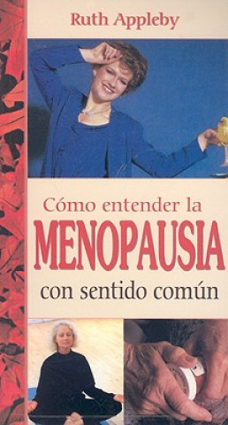 Carte Como Entender la Menopausia Con Sentido Comun Ruth Appleby