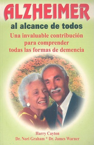 Kniha Alzheimer al Alcance de Todos: Una Invaluable Contribucion Para Comprender Todas las Formas de Demencia Harry Cayton