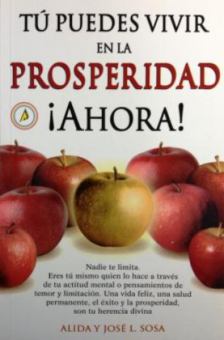 Livre Tu Puedes Vivir En La Prosperidad. Ahora Jose Sosa