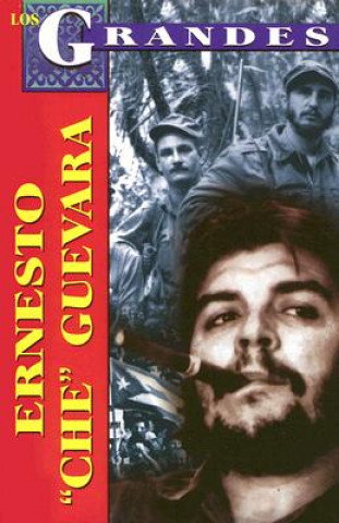 Könyv Ernesto "Che" Guevara Pablo Morales Anguiano