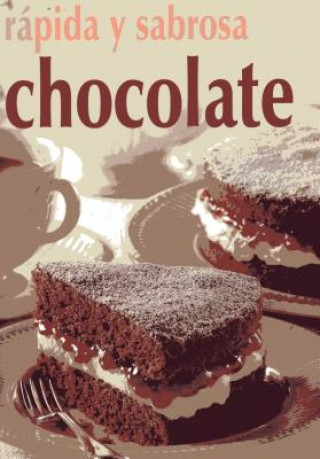 Kniha Chocolate: Rapida y Sabrosa Grupo Tomo