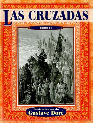 Carte Las Cruzadas, Tomo II = The Crusades, Volume II M. Michaud