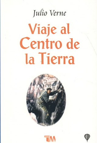 Kniha Viaje al Centro de la Tierra = A Journey to the Center of the Earth Julio Verne