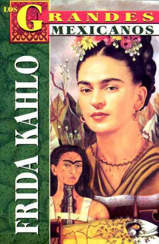 Carte Frida Kahlo: Los Grandes Mexicanos Frida Kahlo