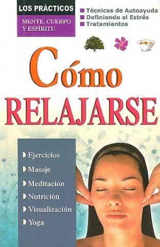 Kniha Como Relajarse = Achieving Relaxation Tomo Editorial