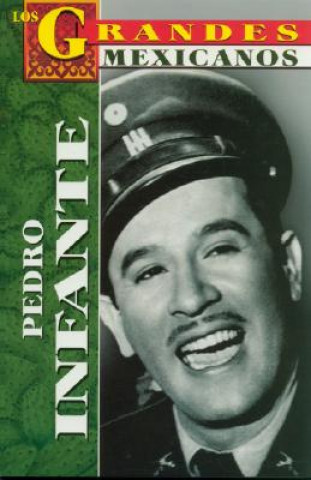 Knjiga Mexican Film Star Idol Pedro Infante Jorge Carrasco Vazquez