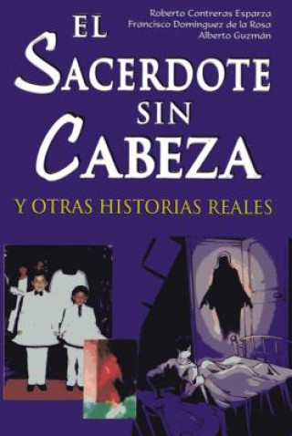 Knjiga El Sacerdote Sin Cabeza Roberto Contreras