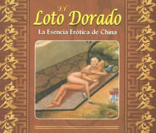 Książka El Loto Dorado: La Esencia Erotica de China Bret Norton