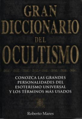 Kniha Gran Diccionario del Ocultismo = Grand Dictionary of the Occult Roberto Mares