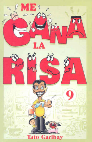 Kniha Me Gana La Risa Vol. 9: Laughter Vol. 9 Tato Garibay