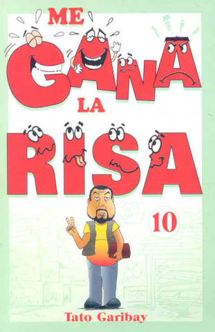 Kniha Me Gana La Risa Vol. 10: Laughter Vol. 10 Tato Garibay