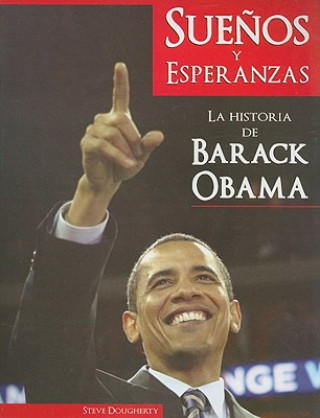 Carte Suenos y Esperanzas: La Historia de Barack Obama = Hopes and Dreams Steve Dougherty