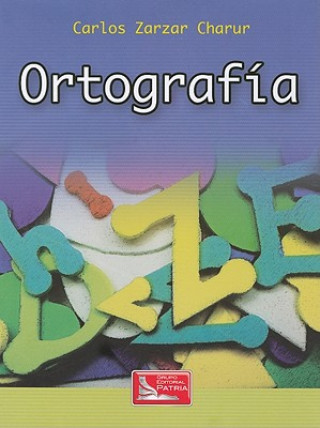 Kniha Ortografia = Spelling Carlos Zarzar Charur