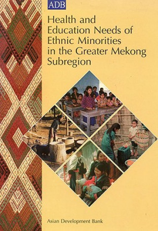 Carte Health and Education Needs of Ethnic Minorities in the Greater Mekong Subregion Asian Development Bank