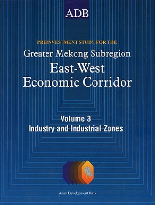 Knjiga Preinvestment Study for the Greater Mekong Subregion: East-West Economic Corridor (6 Volumes) Myo Thant
