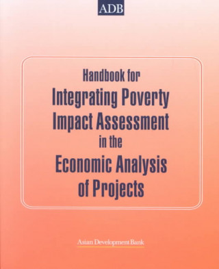 Книга Handbook for Integrating Poverty Impact in Economic Analysis of Projects Asian Development Bank