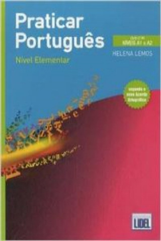 Kniha Praticar Portugues (Segundo o Novo Acordo Ortografico) Lemos Helena