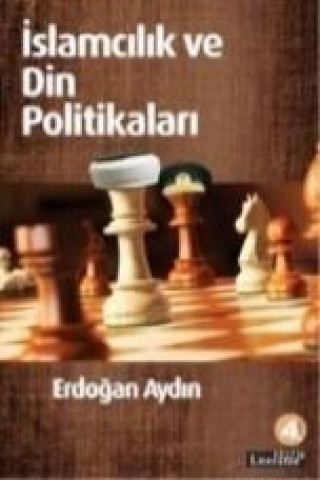 Книга Islamcilik ve Din Politikalari Erdogan Aydin