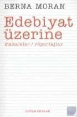 Книга Edebiyat Üzerine Berna Moran