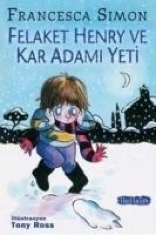 Kniha Felaket Henry ve Kardan Adami Yeti Francesca Simon