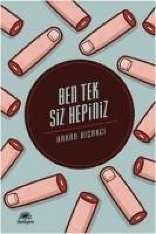 Buch Ben Tek Siz Hepiniz Hakan Bicakci