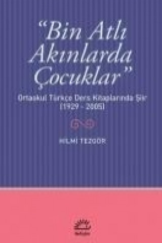 Knjiga Bin Atli Akinlarda Cocuklar Hilmi Tezgör