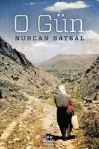 Buch O Gün Nurcan Baysal