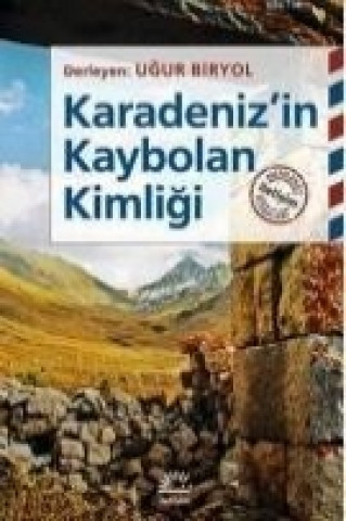 Livre Karadenizin Kaybolan Kimligi Ugur Biryol