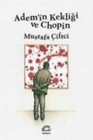 Книга Ademin Kekligi ve Chopin Mustafa ciftci