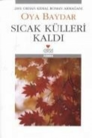 Könyv Sicak Külleri Kaldi Oya Baydar
