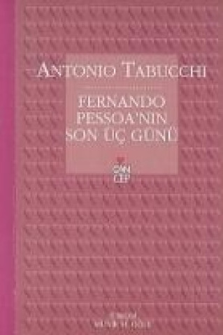 Carte Fernando Pessoanin Son Üc Günü Antonio Tabucchi