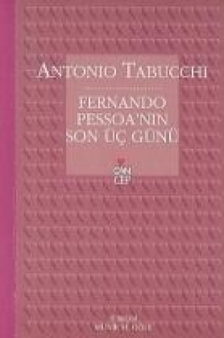 Kniha Fernando Pessoanin Son Üc Günü Antonio Tabucchi