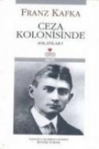 Carte Ceza Kolonisinde Franz Kafka