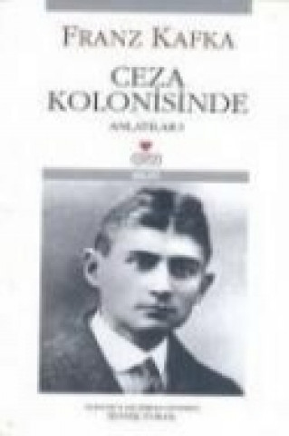 Könyv Ceza Kolonisinde Franz Kafka