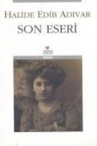 Book Son Eseri Halide Edip Adivar