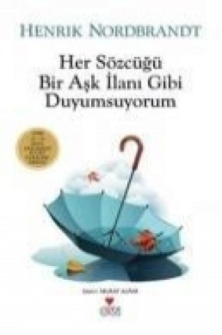Knjiga Her Sözcügü Bir Ask Ilani Gibi Duyumsuyorum Henrik Nordbrandt